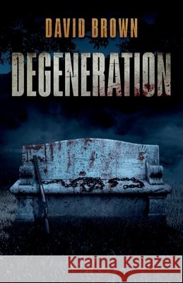 Degeneration David Brown 9798450432465 Independently Published - książka