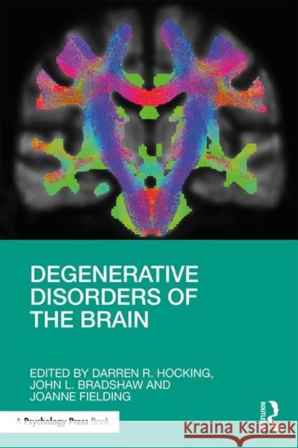 Degenerative Disorders of the Brain Darren Hocking John Bradshaw Joanne Fielding 9780815382263 Routledge - książka