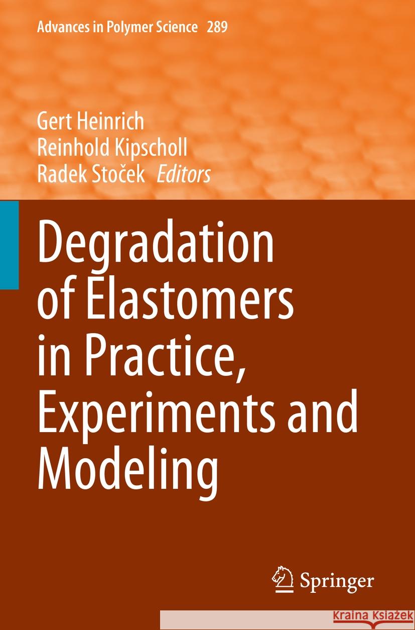 Degradation of Elastomers in Practice, Experiments and Modeling  9783031151668 Springer International Publishing - książka