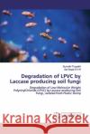 Degradation of LPVC by Laccase producing soil fungi Tirupathi, Sumathi 9786200481931 LAP Lambert Academic Publishing