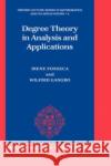 Degree Theory in Analysis and Applications Gangbo Fonseca Wilfrid Gangbo Irene Fonseca 9780198511960 Oxford University Press, USA