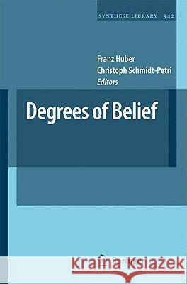 Degrees of Belief Franz Huber Christoph Schmidt-Petri 9781402091971 Springer - książka