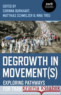 Degrowth in Movement(s): Exploring pathways for transformation Corinna Burkhart 9781789041866 Collective Ink - książka