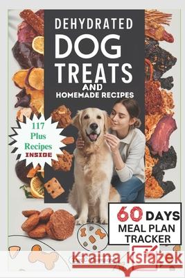 Dehydrated Dog Treats and Homemade Recipes Lyn G Thomsen 9798327162389 Independently Published - książka