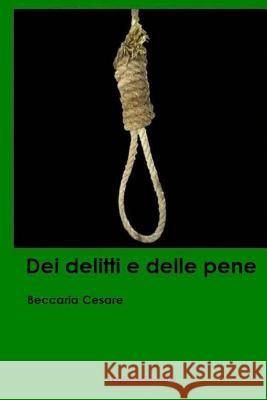 Dei delitti e delle pene Leggeregiovane, Beccaria Cesare 9781533247995 Createspace Independent Publishing Platform - książka