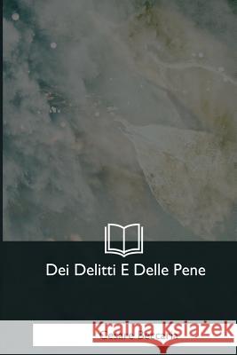 Dei Delitti E Delle Pene Cesare Beccaria 9781545082584 Createspace Independent Publishing Platform - książka