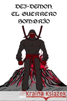 Dei-Demon, El Guerrero Sombrío Javier Haro Herraiz 9781719998369 Independently Published - książka