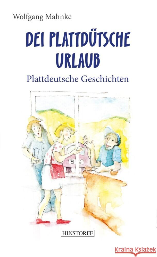 Dei plattdütsche Urlaub Mahnke, Wolfgang 9783356024425 Hinstorff - książka