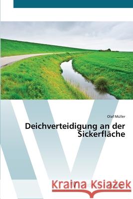 Deichverteidigung an der Sickerfläche Müller, Olaf 9783639449259 AV Akademikerverlag - książka
