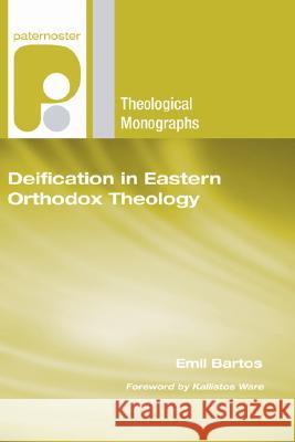 Deification in Eastern Orthodox Theology Emil Bartos Kallistos Ware 9781597527927 Wipf & Stock Publishers - książka
