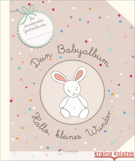 Dein Babyalbum - Hallo, kleines Wunder Guyard, Virginie 9783743200104 Loewe Verlag - książka