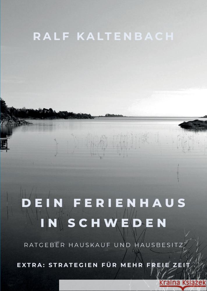 Dein Ferienhaus in Schweden Kaltenbach, Ralf 9783347390416 tredition - książka