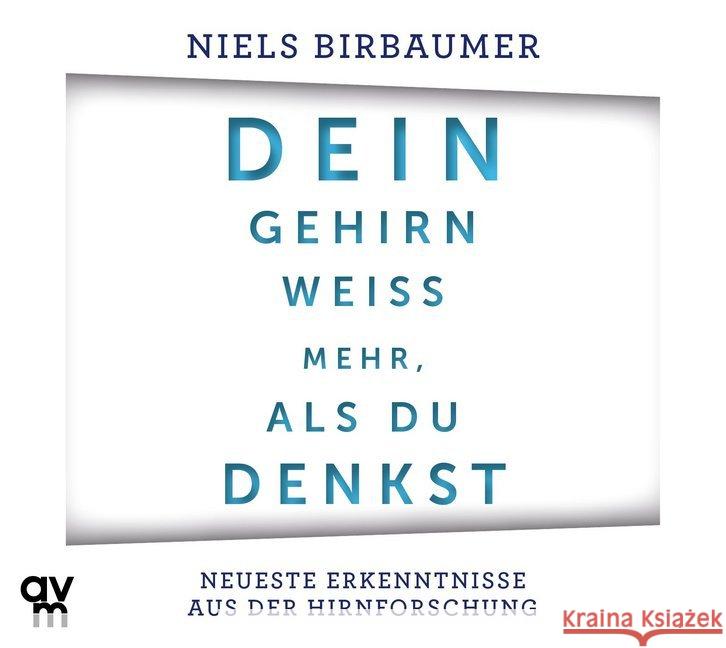 Dein Gehirn weiß mehr, als du denkst, 1 Audio-CD : Neueste Erkenntnisse aus der Hirnforschung Birbaumer, Niels 9783748400936 Audio Verlag München - książka