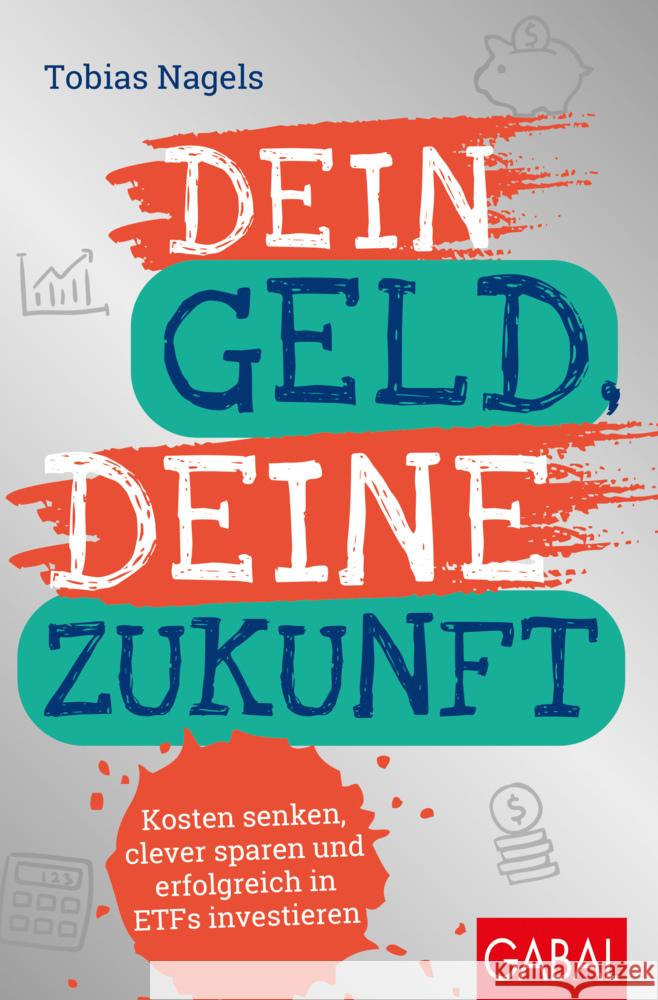 Dein Geld, Deine Zukunft Nagels, Tobias 9783967392265 GABAL - książka