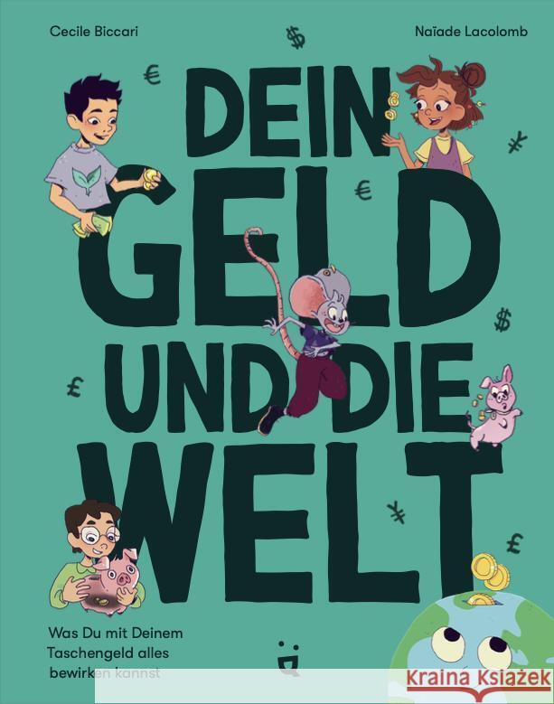 Dein Geld und die Welt Biccari, Cecile 9783039640447 Helvetiq Buchverlag - książka
