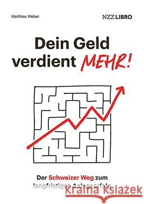 Dein Geld verdient mehr! Weber, Matthias 9783039800483 NZZ Libro - książka