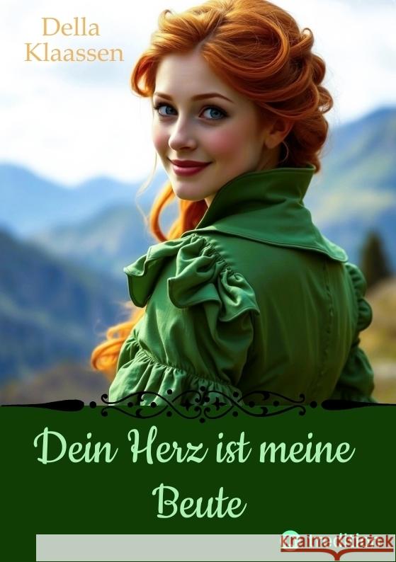 Dein Herz ist meine Beute Klaassen, Della 9783384682406 tredition - książka