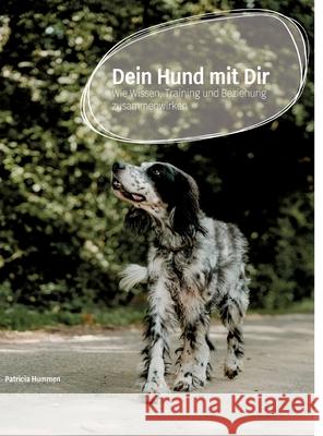 Dein Hund mit Dir Hummen, Patricia 9783384795816 tredition - książka