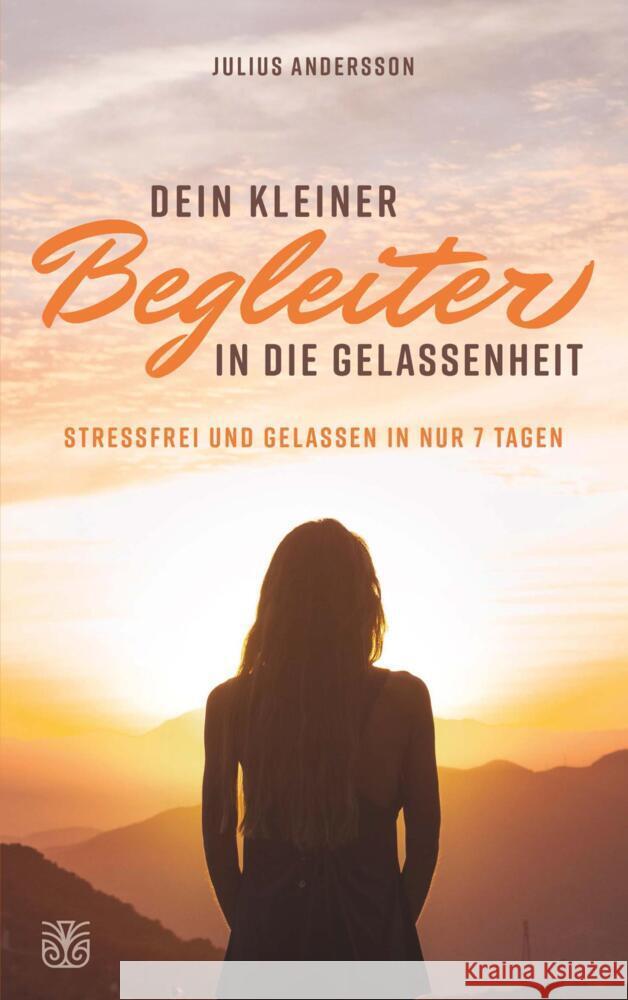 Dein kleiner Begleiter in die Gelassenheit Andersson, Julius 9783986010751 Bookmundo - książka