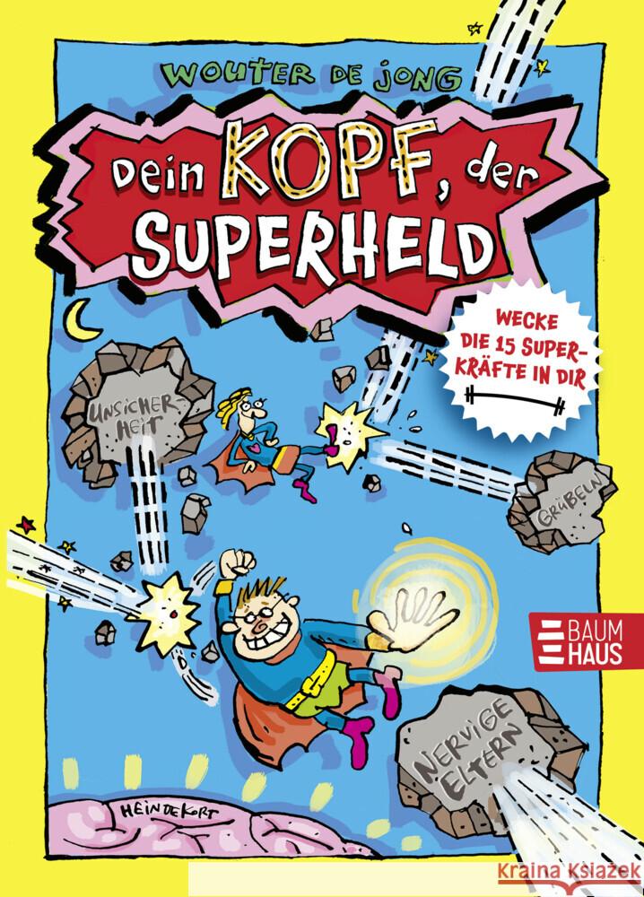 Dein Kopf, der Superheld - Wecke die 15 Superkräfte in dir Jong, Wouter de 9783833908088 Baumhaus Medien - książka