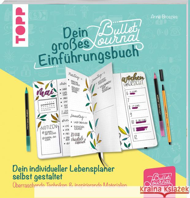 Dein kreatives Bullet-Journal-Einführungsbuch : Überraschende Techniken - inspirierende Materialien. Dein individueller Lebensplaner selbst gestaltet Broszies, Anne 9783772449369 Frech - książka