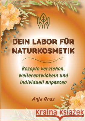 Dein Labor für Naturkosmetik Gras, Anja 9783384692337 tredition - książka
