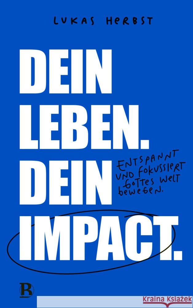 Dein Leben. Dein Impact. Herbst, Lukas 9783417010282 SCM R. Brockhaus - książka