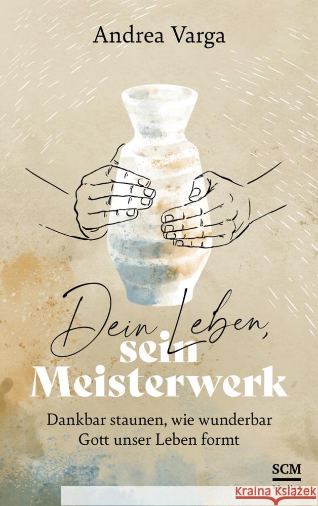Dein Leben, sein Meisterwerk Varga, Andrea 9783417000573 SCM R. Brockhaus - książka