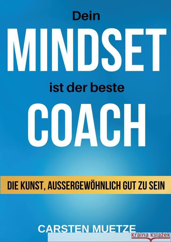 Dein MINDSET ist der beste COACH Muetze, Carsten 9783347487369 tredition - książka