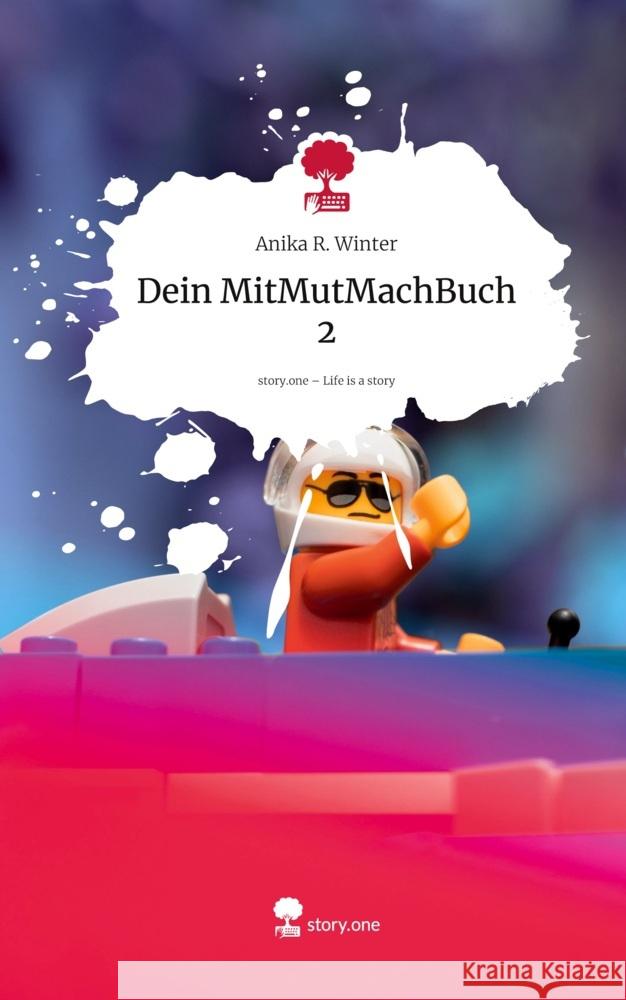 Dein MitMutMachBuch 2. Life is a Story - story.one R. Winter, Anika 9783711592781 story.one publishing - książka