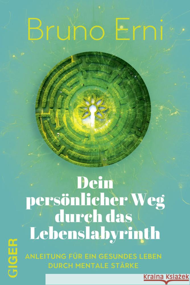 Dein persönlicher Weg durch das Lebenslabyrinth Erni, Bruno 9783039330416 Giger - książka