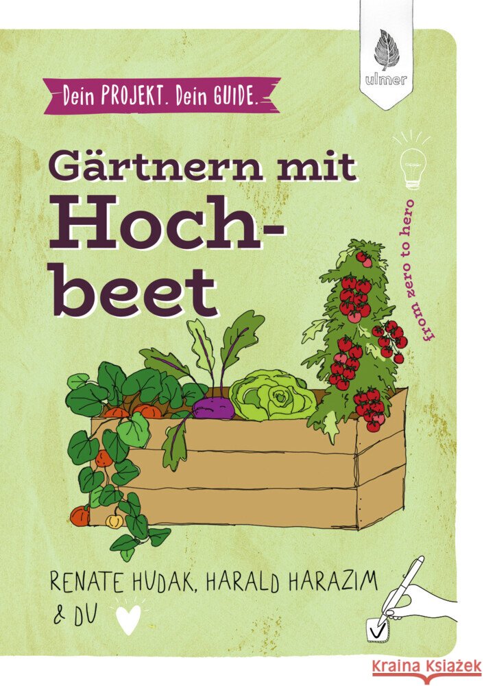 Dein Projekt. Dein Guide. Gärtnern mit Hochbeet Hudak, Renate, Harazim, Harald 9783818625979 Verlag Eugen Ulmer - książka