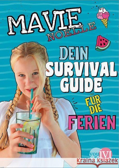 Dein Survival Guide für die Ferien Noelle, Mavie; Hartig, Daniela 9783492705677 you&ivi - książka