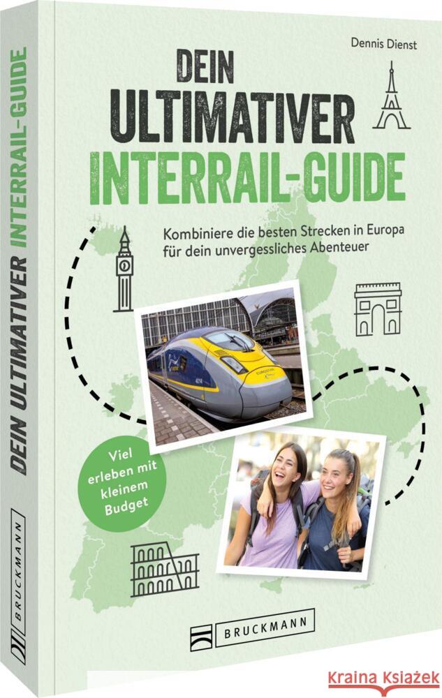 Dein ultimativer Interrail-Guide Dienst, Dennis 9783734332876 Bruckmann - książka