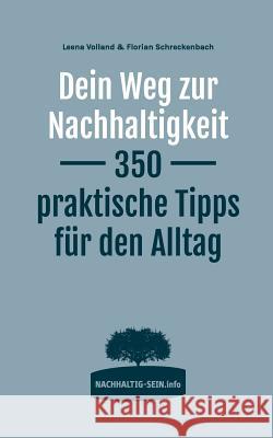 Dein Weg zur Nachhaltigkeit: 350 praktische Tipps für den Alltag Volland, Leena 9783743137530 Books on Demand - książka