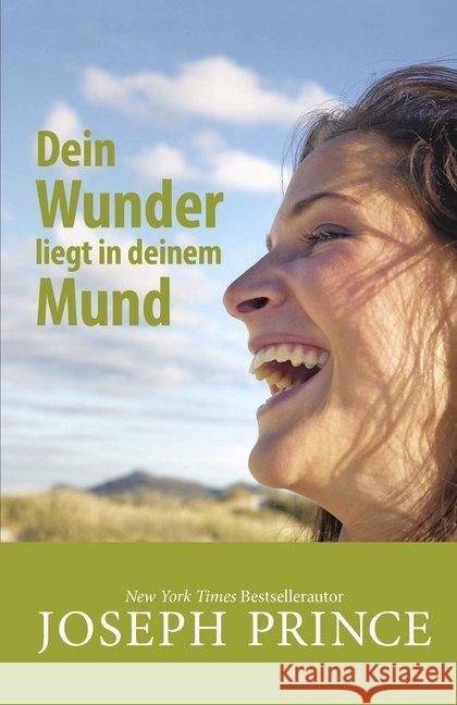 Dein Wunder liegt in deinem Mund Prince, Joseph 9783959330046 Grace today Verlag - książka