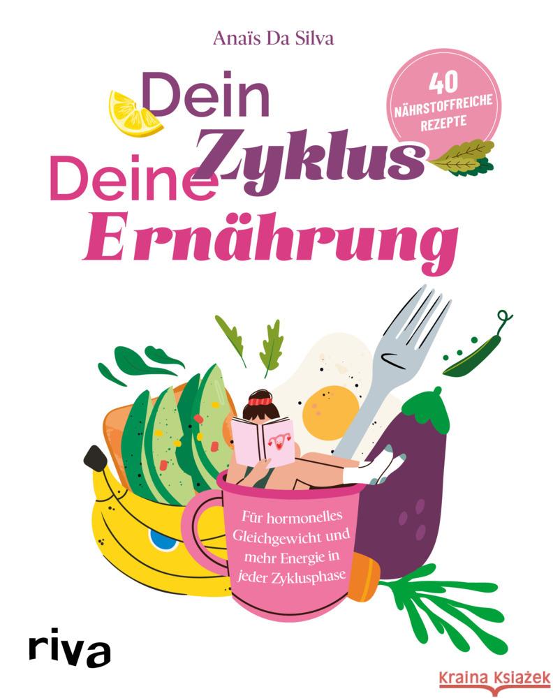 Dein Zyklus - deine Ernährung Da Silva, Anaïs 9783742328441 Riva - książka