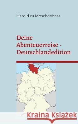 Deine Abenteuerreise Deutschlandedition: Lass den Zufall entscheiden! Herold Z 9783734785993 Books on Demand - książka