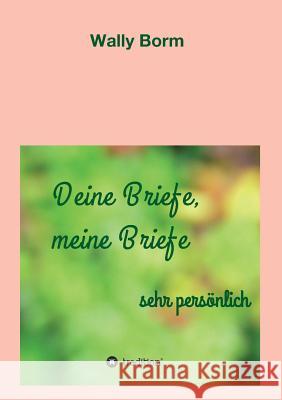 Deine Briefe, meine Briefe Borm, Wally 9783732338993 Tredition Gmbh - książka