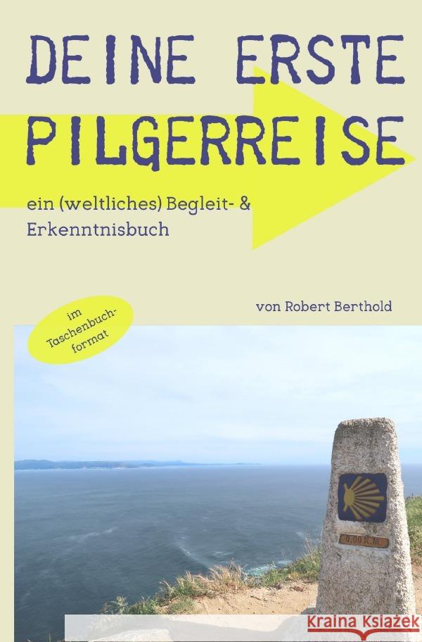 Deine erste Pilgerreise Berthold, Robert 9783756557325 epubli - książka