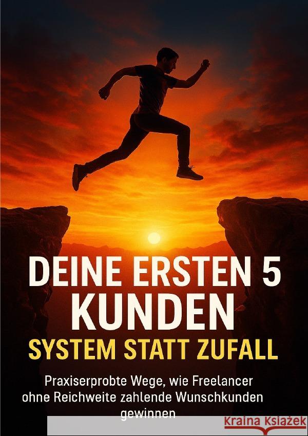 Deine ersten 5 Kunden: System statt Zufall Krüger, Lina 9783565121397 epubli - książka