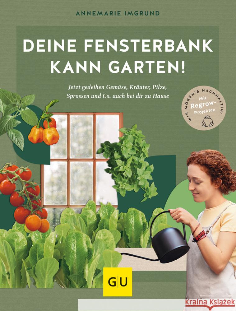 Deine Fensterbank kann Garten! Imgrund, Annemarie 9783833888007 Gräfe & Unzer - książka