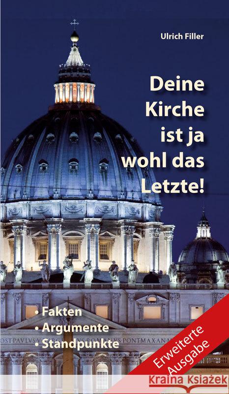 Deine Kirche ist ja wohl das Letzte! Filler, Ulrich 9783863573522 Fe-Medienverlag - książka