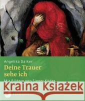 Deine Trauer sehe ich Daiker, Angelika 9783796616563 Schwabenverlag - książka