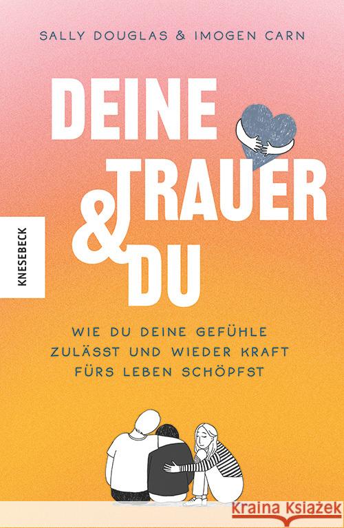 Deine Trauer und du Douglas, Sally, Carn, Imogen 9783957287595 Knesebeck - książka