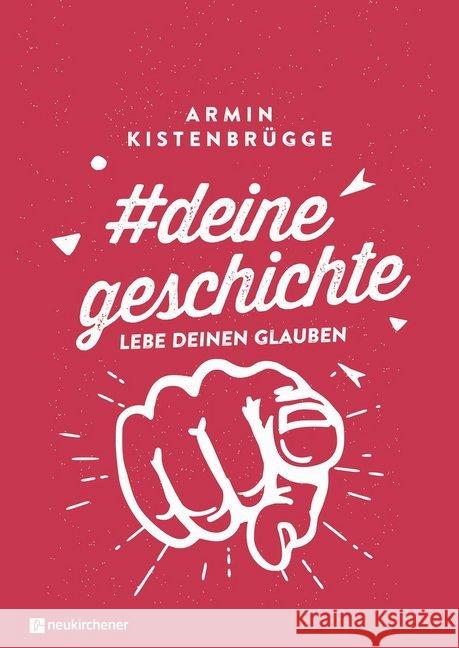 #deinegeschichte - Lebe deinen Glauben Kistenbrügge, Armin 9783761566848 Neukirchener Verlag - książka