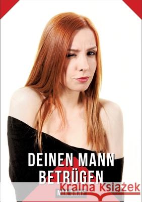 Deinen Mann betr?gen: Geschichten mit explizitem Sex f?r Erwachsene Mia Graf 9783384217509 MIA Graf - książka