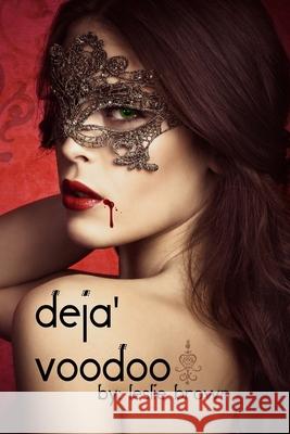 Deja' Voodoo Leslie Brown 9781490422930 Createspace - książka