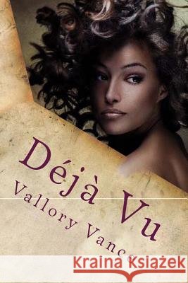 Deja Vu MS Vallory Vance MS Khriste Close 9781483935997 Createspace - książka
