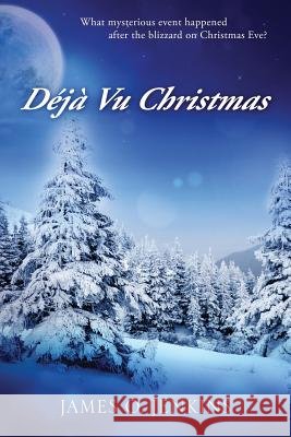 Déjà Vu Christmas James O Jenkins 9781478777083 Outskirts Press - książka